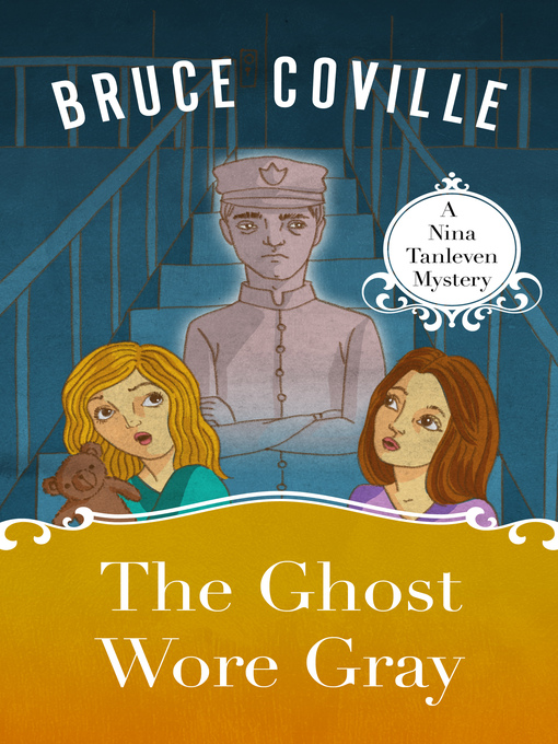 Title details for The Ghost Wore Gray by Bruce Coville - Available